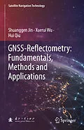 E-Book (pdf) GNSS-Reflectometry: Fundamentals, Methods and Applications von Shuanggen Jin, Xuerui Wu, Hui Qiu