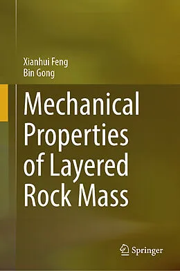 E-Book (pdf) Mechanical Properties of Layered Rock Mass von Xianhui Feng, Bin Gong