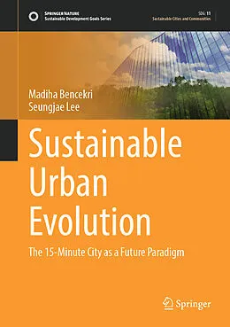 E-Book (pdf) Sustainable Urban Evolution von Madiha Bencekri, Seungjae Lee