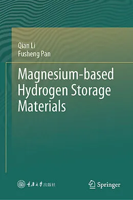 E-Book (pdf) Magnesium-based Hydrogen Storage Materials von Qian Li, Fusheng Pan