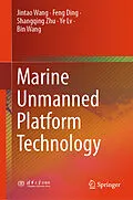 E-Book (pdf) Marine Unmanned Platform Technology von Jintao Wang, Feng Ding, Shangqing Zhu