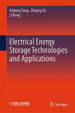 E-Book (pdf) Electrical Energy Storage Technologies and Applications von Xisheng Tang, Zhiping Qi, Li Kong