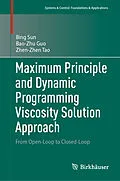 E-Book (pdf) Maximum Principle and Dynamic Programming Viscosity Solution Approach von Bing Sun, Bao-Zhu Guo, Zhen-Zhen Tao