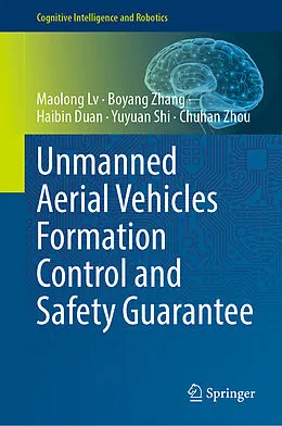 E-Book (pdf) Unmanned Aerial Vehicles Formation Control and Safety Guarantee von Maolong Lv, Boyang Zhang, Haibin Duan