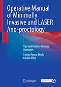 E-Book (pdf) Operative Manual of Minimally Invasive and LASER Ano-proctology von Sanjay Kumar Singla, Kushal Mital
