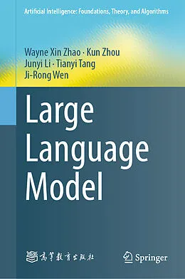 E-Book (pdf) Large Language Models von Wayne Xin Zhao, Kun Zhou, Junyi Li