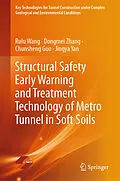E-Book (pdf) Structural Safety Early Warning and Treatment Technology of Metro Tunnel in Soft Soils von Rulu Wang, Dongmei Zhang, Chunsheng Guo