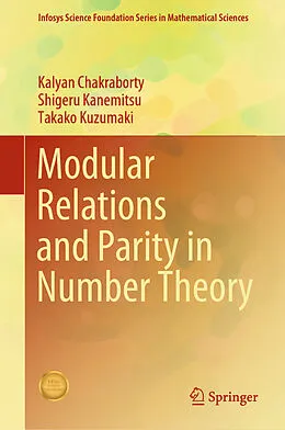 E-Book (pdf) Modular Relations and Parity in Number Theory von Kalyan Chakraborty, Shigeru Kanemitsu, Takako Kuzumaki
