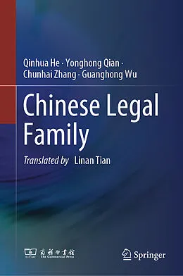 E-Book (pdf) Chinese Legal Family von Qinhua He, Yonghong Qian, Chunhai Zhang