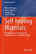E-Book (pdf) Self-healing Materials von Peeyush Phogat, Shreya Sharma, Soumya Rai