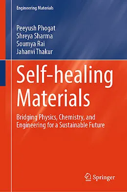 E-Book (pdf) Self-healing Materials von Peeyush Phogat, Shreya Sharma, Soumya Rai