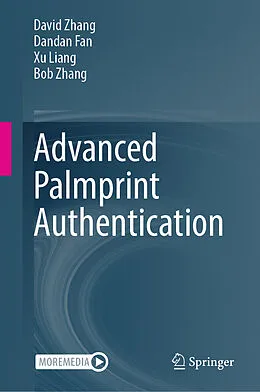 E-Book (pdf) Advanced Palmprint Authentication von David Zhang, Dandan Fan, Xu Liang
