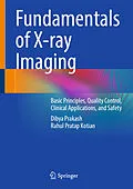 E-Book (pdf) Fundamentals of X-ray Imaging von Dibya Prakash, Rahul Pratap Kotian