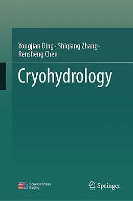 E-Book (pdf) Cryohydrology von Yongjian Ding, Shiqiang Zhang, Rensheng Chen