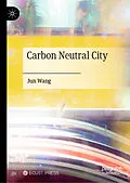 E-Book (pdf) Carbon Neutral City von Jun Wang