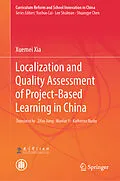 E-Book (pdf) Localization and Quality Assessment of Project-Based Learning in China von Xuemei Xia