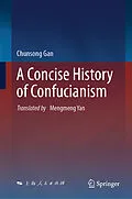 E-Book (pdf) A Concise History of Confucianism von Chunsong Gan