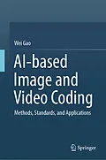 E-Book (pdf) AI-based Image and Video Coding von Wei Gao