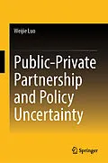 E-Book (pdf) Public-Private Partnership and Policy Uncertainty von Weijie Luo