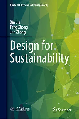 E-Book (pdf) Design for Sustainability von Xin Liu, Fang Zhong, Jun Zhang