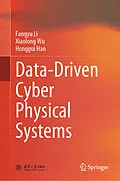 E-Book (pdf) Data-Driven Cyber Physical Systems von Fangyu Li, Xiaolong Wu, Honggui Han