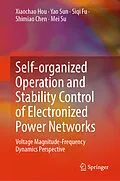 E-Book (pdf) Self-organized Operation and Stability Control of Electronized Power Networks von Xiaochao Hou, Yao Sun, Siqi Fu