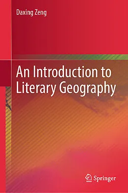E-Book (pdf) An Introduction to Literary Geography von Daxing Zeng