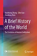E-Book (pdf) A Brief History of the World von Shunhong Zhang, Zilin Guo, Xiaodong Zhen