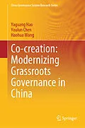 E-Book (pdf) Co-creation: Modernizing Grassroots Governance in China von Yaguang Hao, Youlun Chen, Haohua Wang