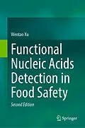E-Book (pdf) Functional Nucleic Acids Detection in Food Safety von Wentao Xu