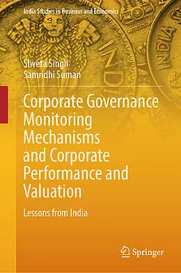 E-Book (pdf) Corporate Governance Monitoring Mechanisms and Corporate Performance and Valuation von Shveta Singh, Samridhi Suman