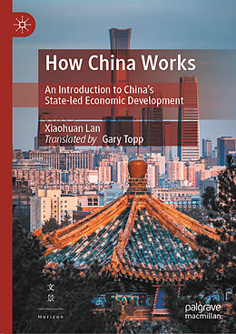 Livre Relié How China Works de Xiaohuan Lan