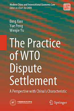 Livre Relié The Practice of WTO Dispute Settlement de Bing Xiao, Wenjie Yu, Yue Peng