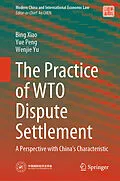 E-Book (pdf) The Practice of WTO Dispute Settlement von Bing Xiao, Yue Peng, Wenjie Yu