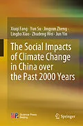 E-Book (pdf) The Social Impacts of Climate Change in China over the Past 2000 Years von Xiuqi Fang, Yun Su, Jingyun Zheng