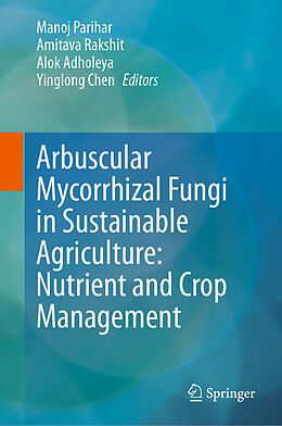 Livre Relié Arbuscular Mycorrhizal Fungi in Sustainable Agriculture: Nutrient and Crop Management de 