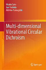 eBook (pdf) Multi-dimensional Vibrational Circular Dichroism de Hisako Sato, Jun Yoshida, Akihiko Yamagishi