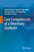 E-Book (pdf) Core Competencies of a Veterinary Graduate von Subhash Verma, Yashpal Singh Malik, Geetanjali Singh