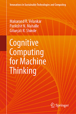 eBook (pdf) Cognitive Computing for Machine Thinking de Makarand R. Velankar, Parikshit N. Mahalle, Gitanjali R. Shinde