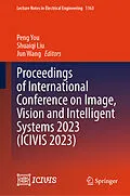 E-Book (pdf) Proceedings of International Conference on Image, Vision and Intelligent Systems 2023 (ICIVIS 2023) von 