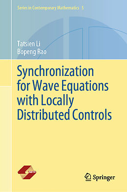 Livre Relié Synchronization for Wave Equations with Locally Distributed Controls de Bopeng Rao, Tatsien Li