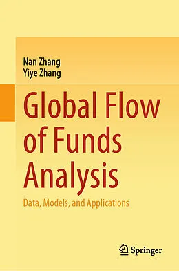 E-Book (pdf) Global Flow of Funds Analysis von Nan Zhang, Yiye Zhang