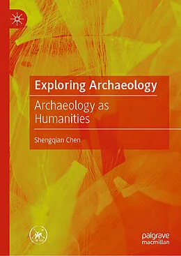E-Book (pdf) Exploring Archaeology von Shengqian Chen