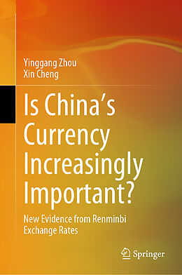 Livre Relié Is China's Currency Increasingly Important? de Xin Cheng, Yinggang Zhou