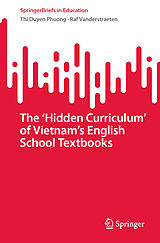 eBook (pdf) The 'Hidden Curriculum' of Vietnam's English School Textbooks de Thi Duyen Phuong, Raf Vanderstraeten