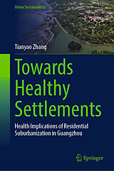 eBook (pdf) Towards Healthy Settlements de Tianyao Zhang