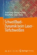 E-Book (pdf) Schweißbad-Dynamik beim Laser-Tiefschweißen von Shuili Gong, Shengyong Pang, Hong Wang