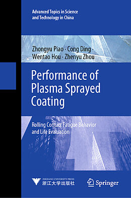 eBook (pdf) Performance of Plasma Sprayed Coating de Zhongyu Piao, Cong Ding, Wentao Hou