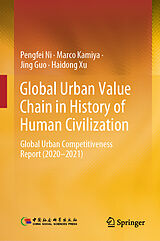 eBook (pdf) Global Urban Value Chain in History of Human Civilization de Pengfei Ni, Marco Kamiya, Jing Guo