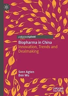 E-Book (pdf) Biopharma in China von Sven Agten, Ben Wu